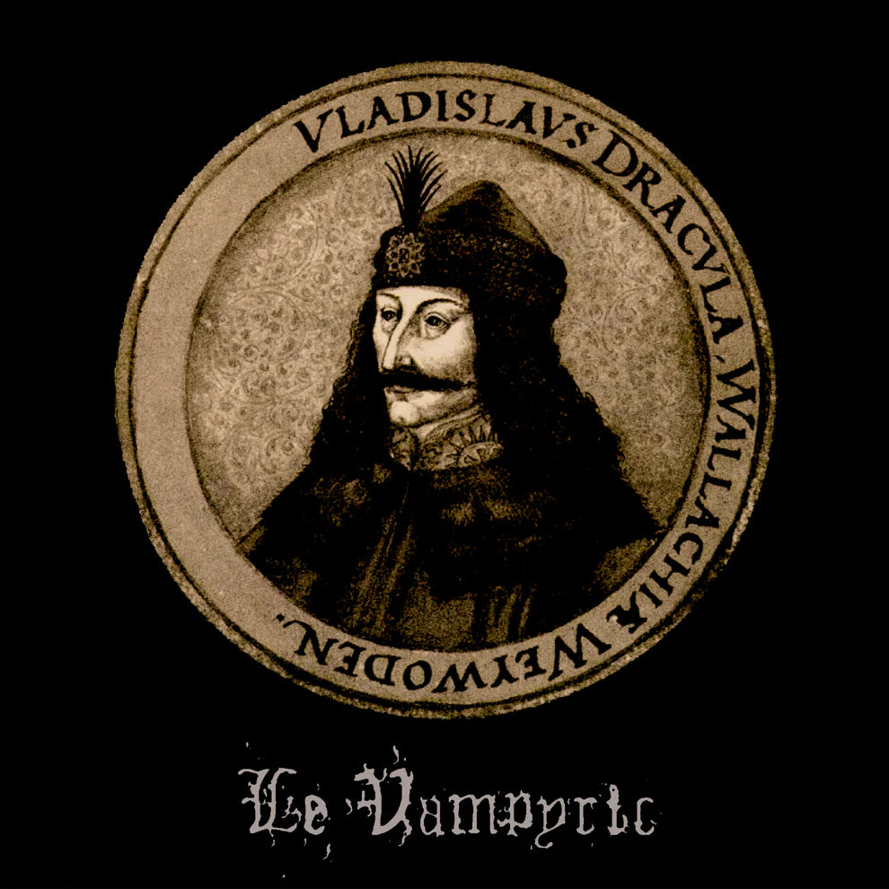 LE VAMPYRIC - Vladislavs Dracvla, Wallachiæ Weywoden LP