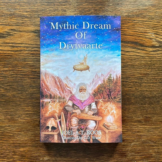 MYTHIC DREAM  OF DRYTVAARTE by Joel A.T. Roos (Paperback Book)