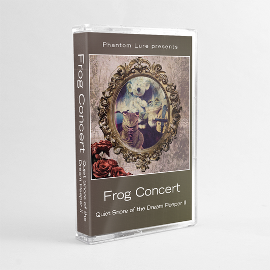 FROG CONCERT -  Quiet Snore of the Dream Peeper II cassette